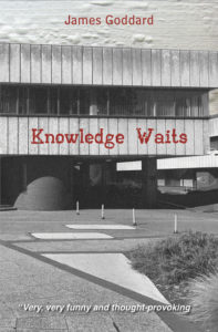 Knowledge Waits James Goddard